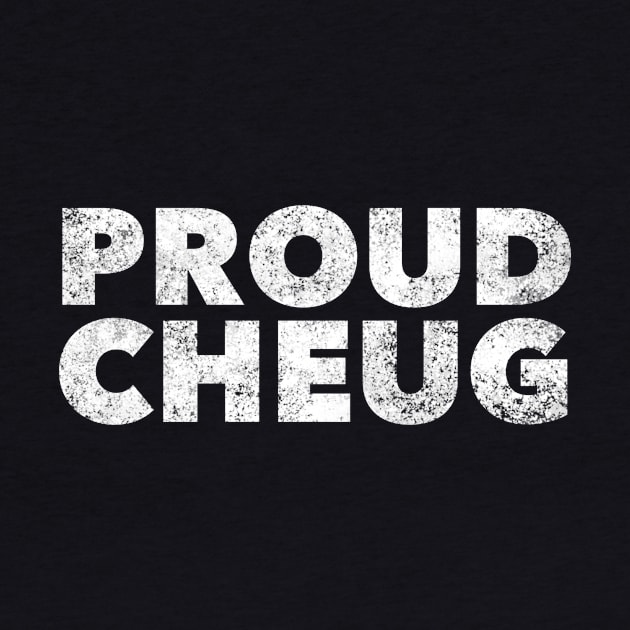 Proud Cheug - Millennial Gen Z Fashion by RecoveryTees